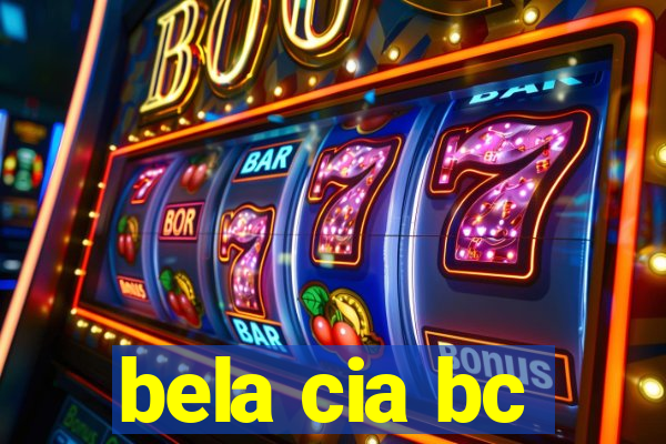 bela cia bc